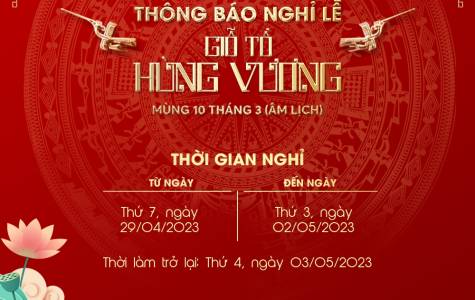 Thông báo lịch nghỉ lễ 30/04 Mùng 01/05 và Giỗ tổ Hùng Vương